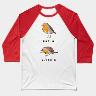 Robin Slobbin Baseball T-Shirt